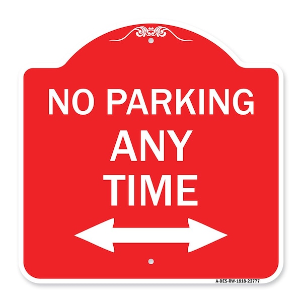 Signmission No Parking Anytime W/ Bidirectional Arrow, Red & White Aluminum Sign, 18" x 18", RW-1818-23777 A-DES-RW-1818-23777 - main